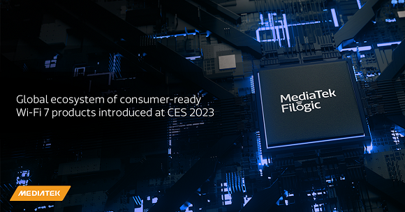 MediaTek เปิดตัวระบบนิเวศของผลิตภัณฑ์ Wi-Fi 7 ที่พร้อมใช้งานระดับโลกในงาน CES 2023