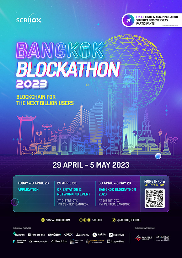 ‘SCB 10X’ เปิดเวที Hackathon ระดับโลก ‘BANGKOK BLOCKATHON 2023’ เฟ้นหาสุดยอดทีมนักพัฒนา ร่วมพลิกโฉมโลกอนาคต พร้อมขับเคลื่อนนวัตกรรมด้วยเทคโนโลยีบล็อกเชน
